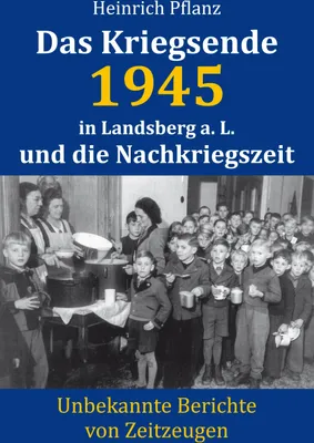Produktbild von Das Kriegsende 1945 in Landsberg a. L. und die Nachkriegszeit