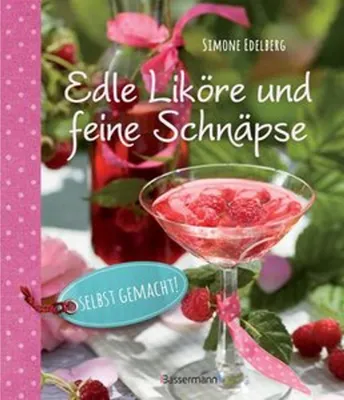 Image de Edle Liköre & feine Schnäpse selbst gemacht!