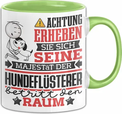 Produktbild von Hundeflüsterer Geschenk Tasse Lustiger Spruch Erheben Sie Sich Der Hundeflüsterer Betritt den Raum (Grün)