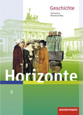 Produktbild von Horizonte 9. Schulbuch. Geschichte für Gymnasien. Rheinland-Pfalz