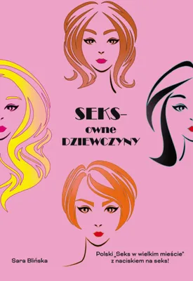 Immagine prodotto di Seksowne dziewczyny - Sara Blińska (Buch auf Polnisch)