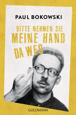Produktbild von Bitte nehmen Sie meine Hand da weg