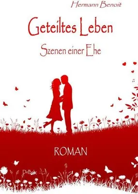 Produktbild von Benoit, H: Geteiltes Leben - Szenen einer Ehe - ROMAN