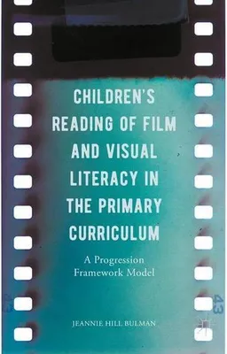 Obrázek produktu pro Children's Reading of Film and Visual Literacy in the Primary Curriculum