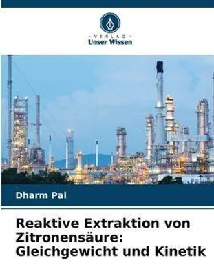 Produktbild von Reaktive Extraktion von Zitronensäure: Gleichgewicht und Kinetik