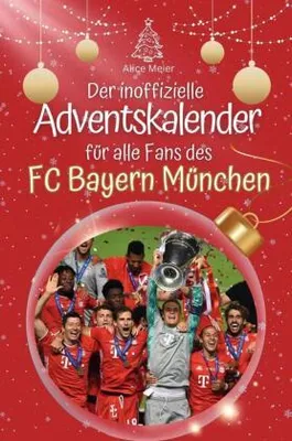 Produktbild von Der inoffizielle Adventskalender für alle Fans des FC Bayern München