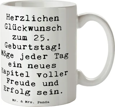 Produktbild von Mr. & Mrs. Panda Becher Spruch 25. Geburtstag - Weiß - Geschenk, Tasse, Lebenswünsche, Herzlichen Glückwunsch, Alter, Handgefertigt, Erinnerungen, Kaffeetasse, Jubiläum