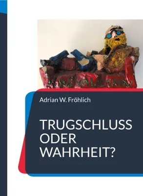 Produktbild von Trugschluss oder Wahrheit?