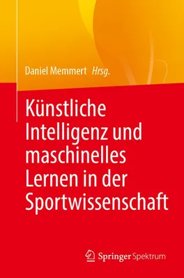 Obrázok produktu pre Künstliche Intelligenz und maschinelles Lernen in der Sportwissenschaft