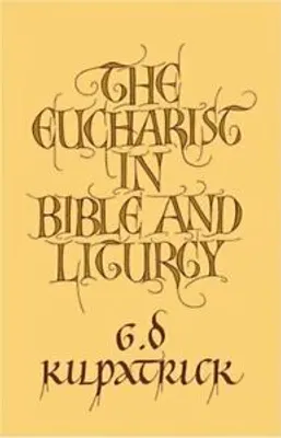 Produktbild von The Eucharist in Bible and Liturgy