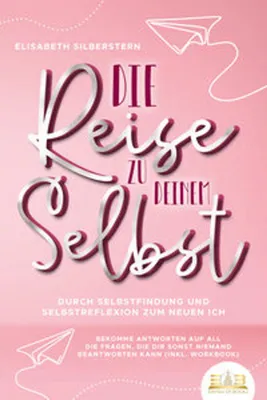 Obrázek produktu pro Die Reise zu deinem Selbst - Durch Selbstfindung und Selbstreflexion zum neuen Ich: Bekomme Antworten auf all die Fragen, die dir sonst niemand beantworten kann (inkl. Workbook)