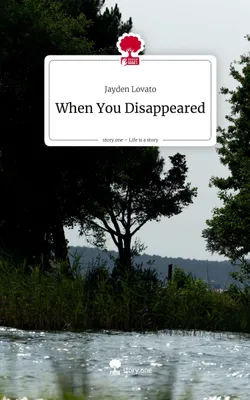 Produktbild von When You Disappeared. Life is a Story - story.one