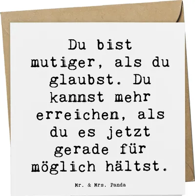 Produktbild von Mr. & Mrs. Panda Glückwunschkarte Spruch Mut und Tapferkeit - Weiß - Geschenk, Motivation, faltkarte, Stimmungen, doppelkarte, Selbstvertrauen, Grußkarte, Gefühl, Zitat