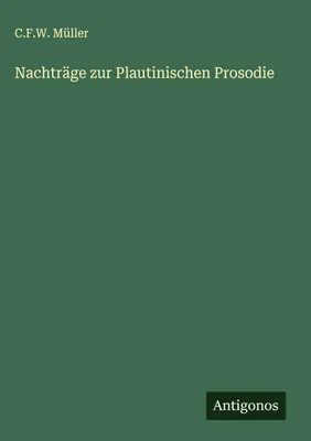 Produktbild von Nachträge zur Plautinischen Prosodie