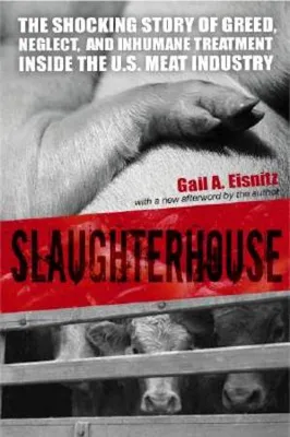 Produktbild von Slaughterhouse: The Shocking Story of Greed, Neglect, and Inhumane Treatment Inside the U.S. Meat Industry