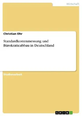 Produktbild von Standardkostenmessung und Bürokratieabbau in Deutschland