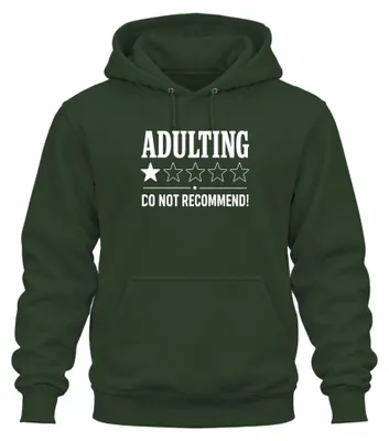 Zdjęcie produktu dla Bluza z kapturem "Adulting Do Not Recommend Sterne", zabawny motyw, uniseks, kolor: butelkowa zieleń, rozmiar: S