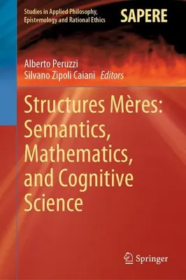 Obrázek produktu pro Structures Mères: Semantics, Mathematics, and Cognitive Science
