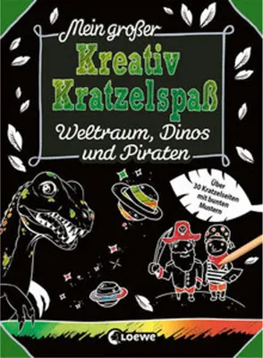 Image de Mein großer Kreativ-Kratzelspaß: Weltraum, Dinos und Piraten