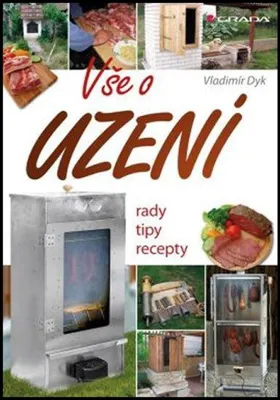 Produktbild von Vše o uzení - Rady, tipy, recepty (Dyk Vladimír)