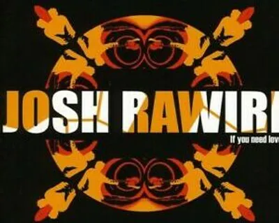 Produktbild von Josh Rawiri : If You Need Love CD