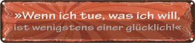 Produktbild von vianmo Blechschild 10x46 cm Wenn ich tue was will Glück Spruch Zitat