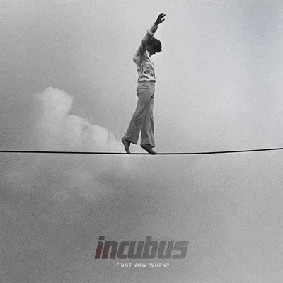 Produktbild von Incubus-If Not Now,When?