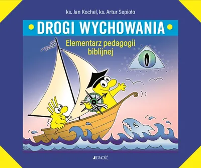 Obrázek produktu pro Drogi wychowania. Elementarz pedagogii biblijnej