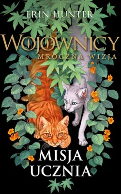 Productafbeelding van Misja Ucznia. Cykl Wojownicy. Mroczna wizja. Tom 1