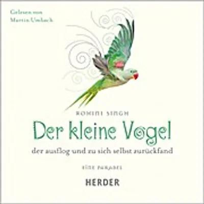 Produktbild von Der kleine Vogel, der ausflog und zu sich selbst zurückfand
