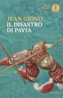 Image de Giono, J : Le désastre de Pavie