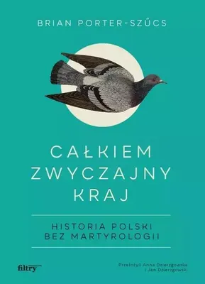 Immagine prodotto di Całkiem Zwyczajny Kraj. Historia Polski Bez Martyrologii