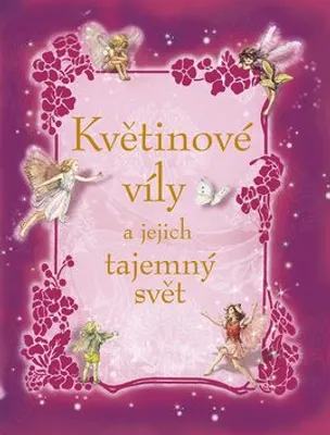 Produktbild von Květinové víly a jejich tajemný svět
