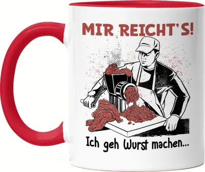 Produktbild von Mir Reicht's Ich Geh Wurst Machen Tasse Rot Fleischer Metzger Wurst Steak Salami Schnitzel Faschiertes Job Arbeit
