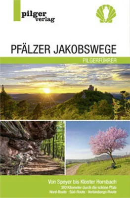 Obrázek produktu pro Pfälzer Jakobswege: Von Speyer bis Kloster Hornbach - 360 Kilometer durch die schöne Pfalz