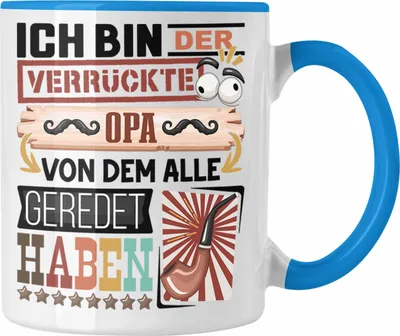 Produktbild von Trendation - Opa Tasse Geschenk Spruch Lustig Geschenkidee für Opa Geburtstag Ich Bin Der Verrückte Opa (Blau)