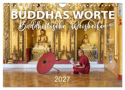 Produktbild von BUDDHAS WORTE - Buddhistische Weisheiten (Wandkalender 2027 DIN A4 quer), CALVENDO Monatskalender