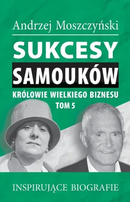 Produktbild von Sukcesy samouków - Królowie wielkiego biznesu. Tom 5