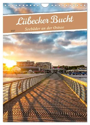 Produktbild von Lübecker Bucht Seebäder an der Ostsee (Wandkalender 2027 DIN A4 hoch), CALVENDO Monatskalender