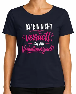 Produktbild von Ich bin nicht verrückt ich bin Statement Sarkasmus Lustig Humor Damen T-Shirt, Navy, S