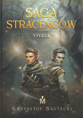 Zdjęcie produktu dla Saga Straceńców T.1 Viveck Krzysztof Skutecki