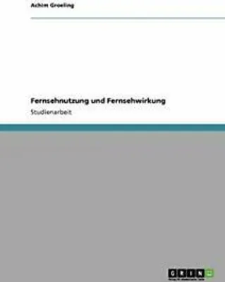 Produktbild von Fernsehnutzung und Fernsehwirkung