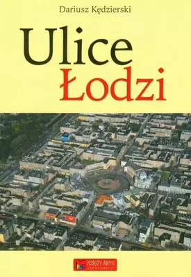 Immagine prodotto di Ulice Łodzi: Historia, Mieszkańcy i Zabytki miasta