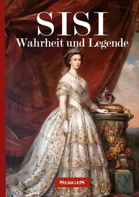 Produktbild von SISI - Wahrheit und Legende