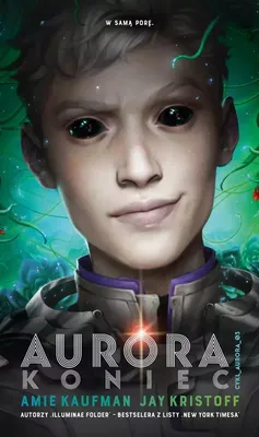 Zdjęcie produktu dla Aurora: Koniec - Jay Kristoff, Amie Kaufman (Buch auf Polnisch)