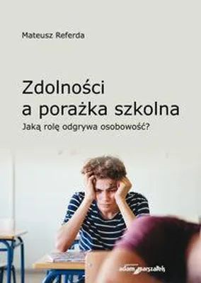 Produktbild von ISBN Zdolności a porażka szkolna Jaką rolę odgrywa osobowość?, Polski, Broszurowa okładka, 197 stron(y)