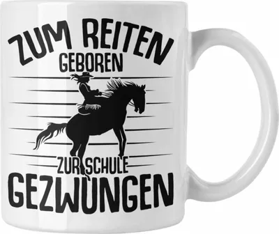 Produktbild von Trendation - Lustige Reiter Sprüche Geschenk Tasse Reiterin Pferde Mädchen Geschenkidee Zum Reiten Geboren (Weiß)