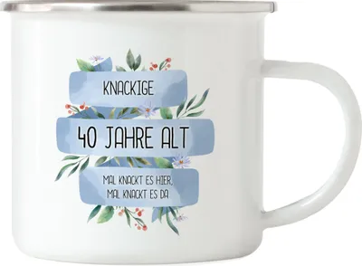 Produktbild von Knackige 40 Jahre Alt Emaille Tasse Humorvoll Spruch-Tasse Mal Knackt Es Hier Geschenkidee 40. Geburtstag