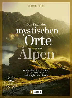 Produktbild von Das Buch der mystischen Orte in den Alpen
