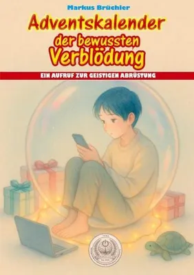 Obrázek produktu pro Adventskalender der bewussten Verblödung - Ein Aufruf zur geistigen Abrüstung